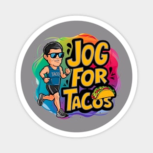 Jog for tacos Magnet